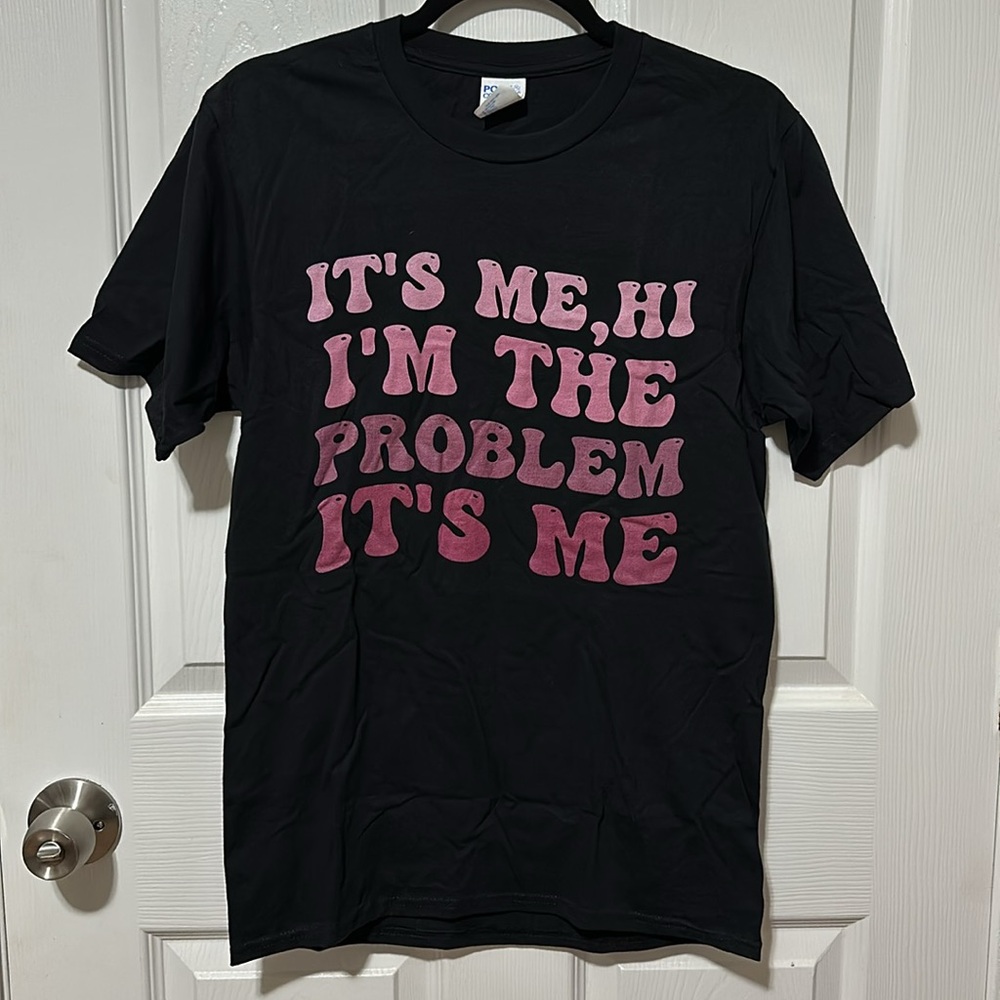 Taylor Swift themed shirt it’s me I’m the problem
